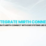 Mirth EHR integration, Epic FHIR Mirth, Cerner Mirth interface